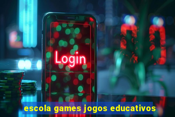 escola games jogos educativos